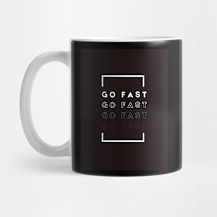 Go fast car quote Mug